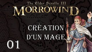 Mage pur et efficace et OP pour un nouveau lets play   MORROWIND Avancé  01 [upl. by Hemingway]