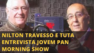 Seu Tuta da Jovem Pan e Nilton Travesso falam sobre a TV Record  Jovem Pan Morning Show  2014 [upl. by Doughty]