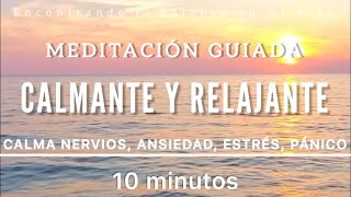 Meditación guiada CALMANTE y RELAJANTE 💛  Para nervios ansiedad estrés pánico [upl. by Edrick]