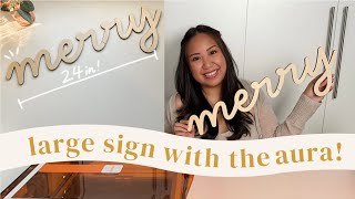 Glowforge Aura Project Making a LARGE Sign [upl. by Dorinda]