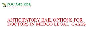 Anticipatory Bail Options For Doctors In MedicoLegal Cases [upl. by Syl]