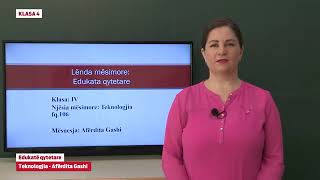 Klasa 4  Edukatë qytetare  Teknologjia [upl. by Madid741]