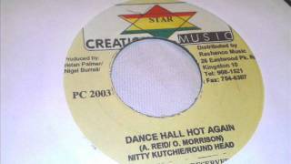 Nitty Kutchie amp RoundheadDancehall Hot Again [upl. by Namyw]