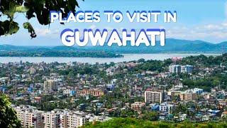 27 PLACES TO VISIT IN GUWAHATI  PLACES TO SEE IN GUWAHATI  PLACES NEAR GUWAHATI [upl. by Aidekal451]