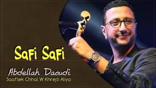 Abdellah Daoudi  Safi Safi Official Audio  2011  عبدالله الداودي  صافي صافي [upl. by Eninaej991]