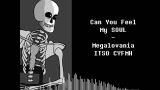 Can You Feel My SOUL  Megalovania ITSO Can You Feel My Heart [upl. by Olfe]