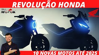 10 LANÇAMENTOS HONDA Revolução de modelos até 2025 a GIGANTE ACORDOU custom trail scooter uau [upl. by Antonino304]