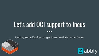 Lets add OCI support to Incus [upl. by Raddy362]