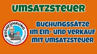 Buchführung  Buchungssätzen im Ein und Verkauf mit Umsatzsteuer [upl. by Eatnuhs]