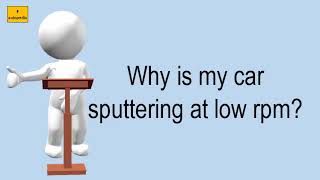 Why Is My Car Sputtering At Low Rpm [upl. by Natie629]