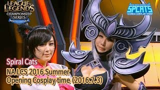 Spiral cats NA LCS 2016 Summer Opening Cosplay time 201673 [upl. by Lucila]