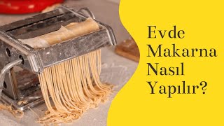 Ev Yapımı Makarna Nasıl Yapılır  Makarna Hamuru Nasıl Açılır [upl. by Eenej997]