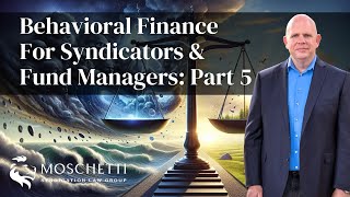 Behavioral Finance for Syndicators and Fund Managers Part 5 Emotional Biases  Loss Aversion [upl. by Ruthi818]