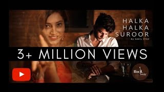 Halka Halka Suroor Cover  Sahil Vyas Ft Akanksha  Nusrat Fateh Ali Khan  Rockfarm [upl. by Brandenburg339]