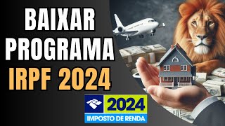 Como Baixar e INSTALAR o Programa do IMPOSTO de RENDA 2024 IRPF 2024 [upl. by Elias830]