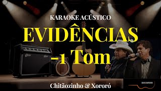 Evidências Karaoke Acústico  Cifra Violão em 1 Tom [upl. by Ennelram]