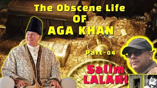 The Obscene Life Of AGA KHAN with Salim Lalani I Episode04 [upl. by Ennovyhc]