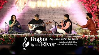 Aaj Jane Ki Zid Na Karo  Ustad Amjad Ali Khan with Kaushiki Chakraborty amp Vir Srivastava [upl. by Kerad]