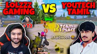 3 TEAM IN 1 PLACE  LoLzZz vs youTECH TAMIL  T2  Vampi  Sidhu  BAKCHODI  RUSH PUBGM  MN squad [upl. by Ynnaej]