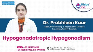 Hypogonadotropic Hypogonadism  Ridge IVF [upl. by Sokem439]