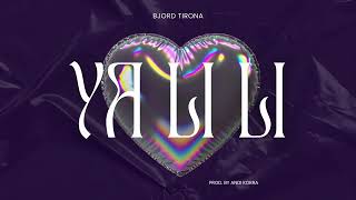 Bjord Tirona  Ya li li Prod by Andi Korra [upl. by Asetal]