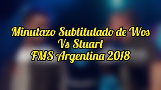 MINUTAZO de WOS vs STUART SUBTITULADOFMS ARGENTINA 2018 [upl. by Meil]