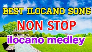 THE BEST OF ILOCANO MEDLEYNONSTOP ILOCANO MEDLEY [upl. by Alat]