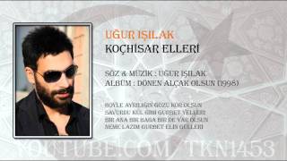 UĞUR IŞILAK  KOÇHİSAR ELLERİ [upl. by Profant]