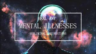 Heal Any Mental Illnesses  Subliminal Affirmations [upl. by Aivatra]