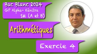 Exercice 4 sur lArithmétique du Bac Blanc 2024 SM A et B GP Alpha Pr Hakim EL YADINI [upl. by Lleihsad]