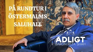 Reza Shah Sweden i Östermalms saluhall helt avsnitt  ADLIG TV [upl. by Yelha]