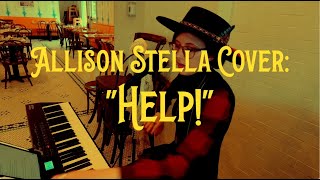 Help The Beatles live loop cover by Allison Stella [upl. by Akcirderf549]