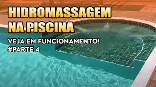 VEJA COMO FUNCIONA A HIDROMASSAGEM DA PISCINA [upl. by Wolfe418]