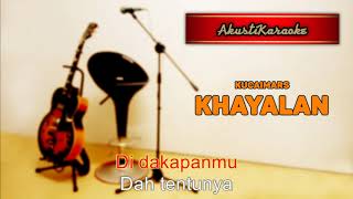 Kucaimars  Khayalan  Karaoke Versi Akustik [upl. by Ringler]