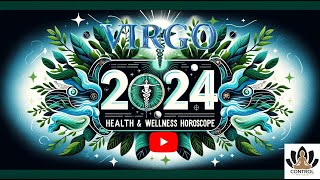 Virgo 2024 Health Horoscope Yearly Health amp Wellness Predictions for Virgo in 2024 [upl. by Inus]