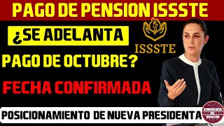 🚨💸YA HAY FECHA💰Pensión ISSSTE Infórmate si adelanta pago de octubre aqui la fecha no te confundas [upl. by Zeb205]