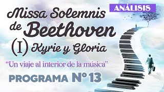 🎻​MISSA SOLEMNIS de Beethoven I quotKyrie y Gloriaquot 🔎 ANÁLISIS COMPLETO  Programa Nº 13  H Lanci [upl. by Arait]