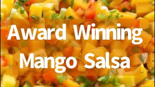 Award Winning Mango Salsa Recipe [upl. by Ellerret]