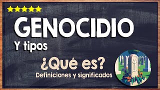 🙏 ¿Qué es un genocidio  Definición concepto y tipos de genocidios 🙏 [upl. by Adamo]