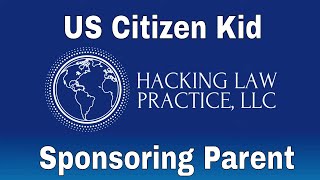 US Citizen Kid Sponsoring Parent [upl. by Granlund]