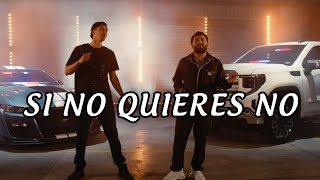 Luis R Conriquez Neton Vega  Si No Quieres No Letra Lyrics [upl. by Rooker748]