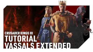 LEARN MORE ABOUT VASSALS  CRUSADER KINGS 3  TutorialGuide for Beginners [upl. by Ainessej]