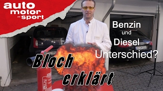 Benzin und Diesel Unterschied  Bloch erklärt 3  auto motor und sport [upl. by Ellehsyt216]