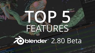 The 5 Things You Should Know About Blender 28 [upl. by Gresham]