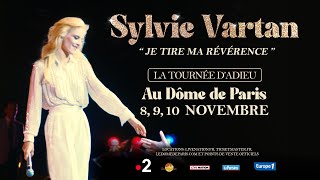 Sylvie Vartan  Je tire ma révérence au Dôme de Paris [upl. by Ahsenar]