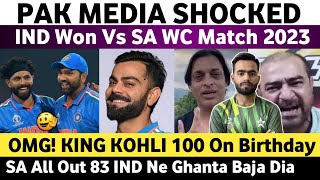 Pak Media Shocked on Ind Won Vs Sa WC 2023  Ind Vs Sa WC 2023 Match  Kohli 100 amp SA All Out 83 [upl. by Ahsir]