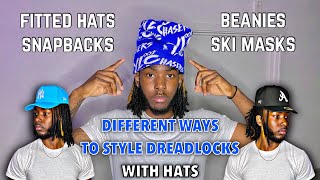 DIFFERENT WAYS to STYLE your DREADLOCKS with HATS [upl. by Haeel]