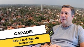 CAPADEI Desarrollos inmobiliarios aumentarán con la obtención del Grado de Inversión [upl. by Hgielra621]