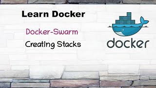 Docker 7  Using docker stack to deploy services in Swarm cluster [upl. by Erdman]