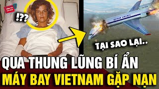 Ly kỳ sự cố chiếc máy bay VIETNAM AIRLINES gặp nạn ở thung lũng BÍ ẨN nhất Việt Nam  Động Tiin [upl. by Meekyh599]